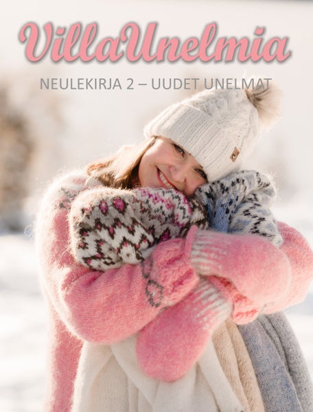 Villa Unelmia neulekirja 2 uusia unelmia - Mirja Heikkil&auml;
