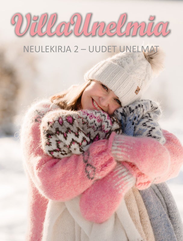 Villa Unelmia neulekirja 2 uusia unelmia - Mirja Heikkil&auml;
